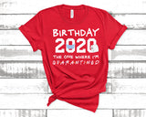 Quarantine Birthday Friends Shirts