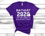 Quarantine Birthday Friends Shirts